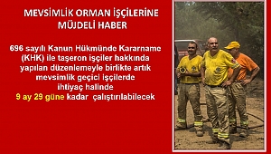 Geçici Orman İşçisine Müjdeli Haber