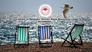 2019 Yılı Eğitim ve Dinlenme Tesisleri Kamp Başvuruları Başlamıştır
