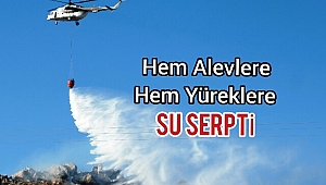 Ateş Kuşu Alevlere Geçit Vermedi