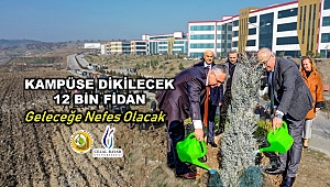 2020'nin İlk Fidanları Rektör Ataç ve Orman Bölge Müdürü Derince'den 