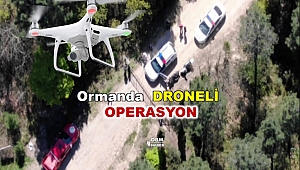 Ormanlık alandaki şüpheli şahsa droneli operasyon